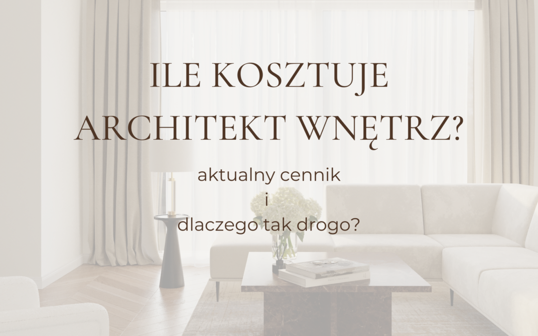 Projektant wnętrz- jaka cena?